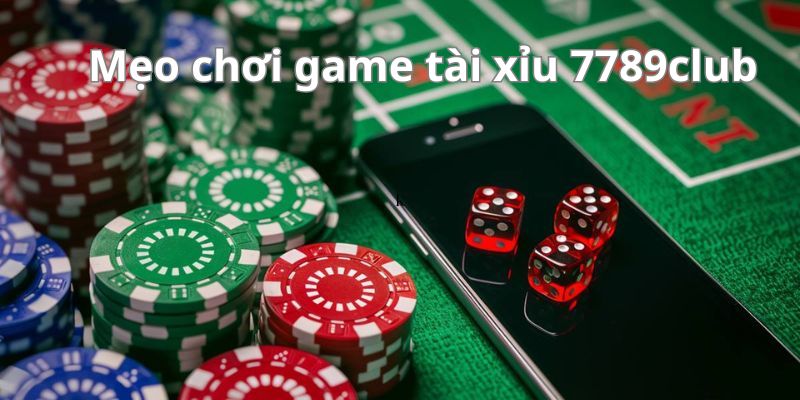 Bật mí bí kíp chơi game tài xỉu 789club thắng lớn