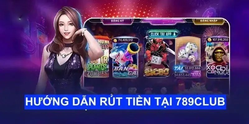 Các bước nạp tiền 789Club bằng ngân hàng vào nhà cái đơn giản