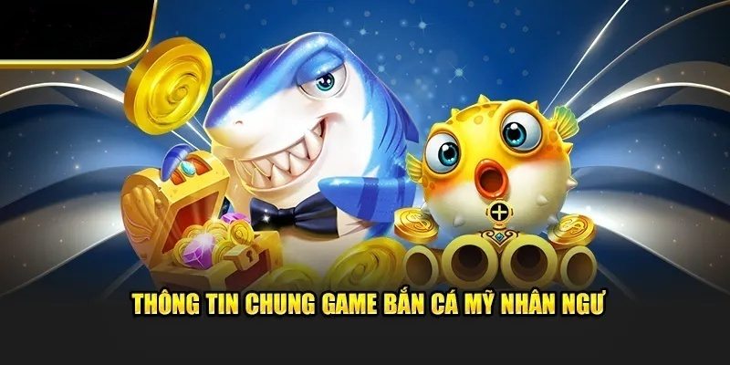 Tìm hiểu về siêu phẩm bắn cá nhân ngư tại 789Club